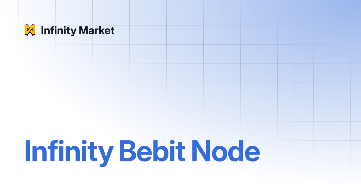 Infinity Bebit Node Infinity Market